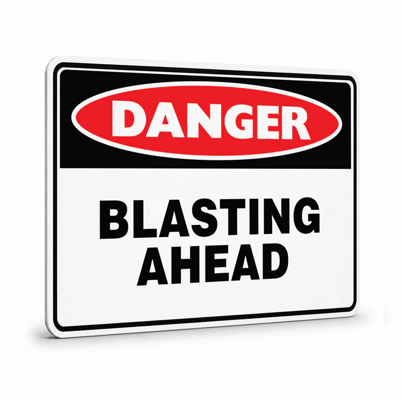 Danger - Blasting Ahead Sign