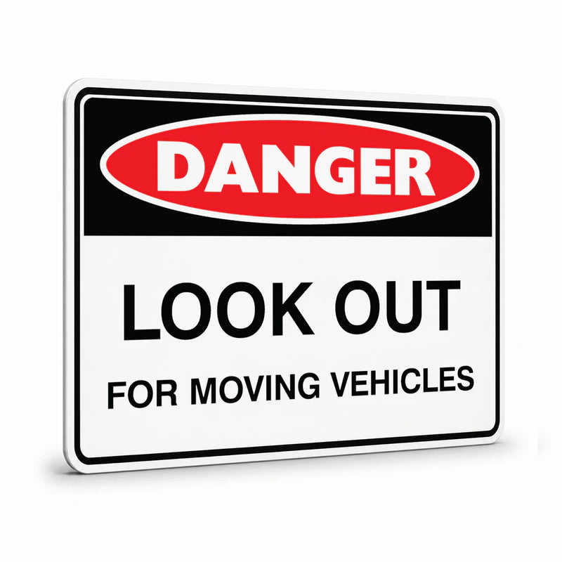 Danger - Look Out Moving Vehicles Sign
