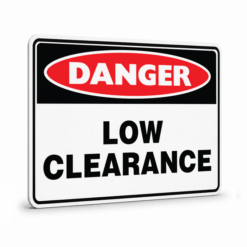 Danger - Low Clearance Sign
