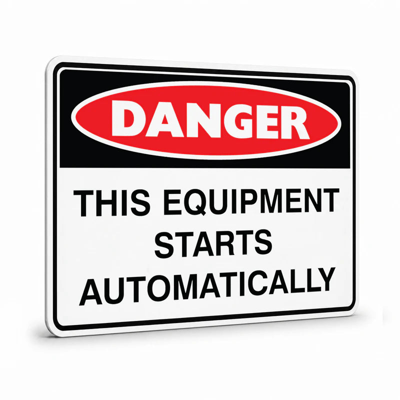 Danger - This Equipment Starts Automatically Sign