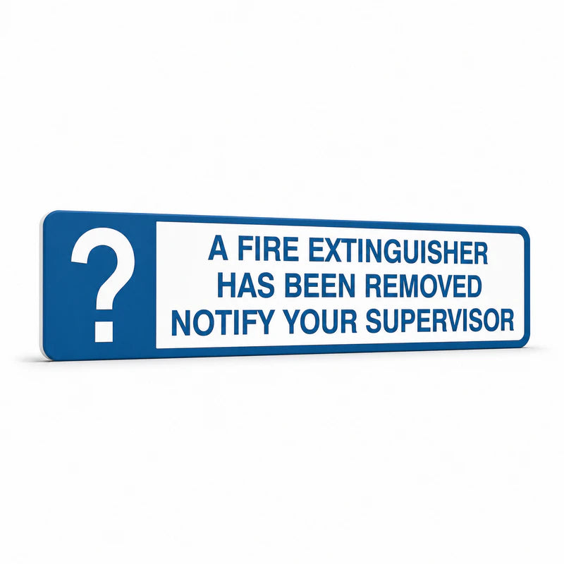 Fire Safety Equipment - Fire Extinguisher Has Been Removed Sign