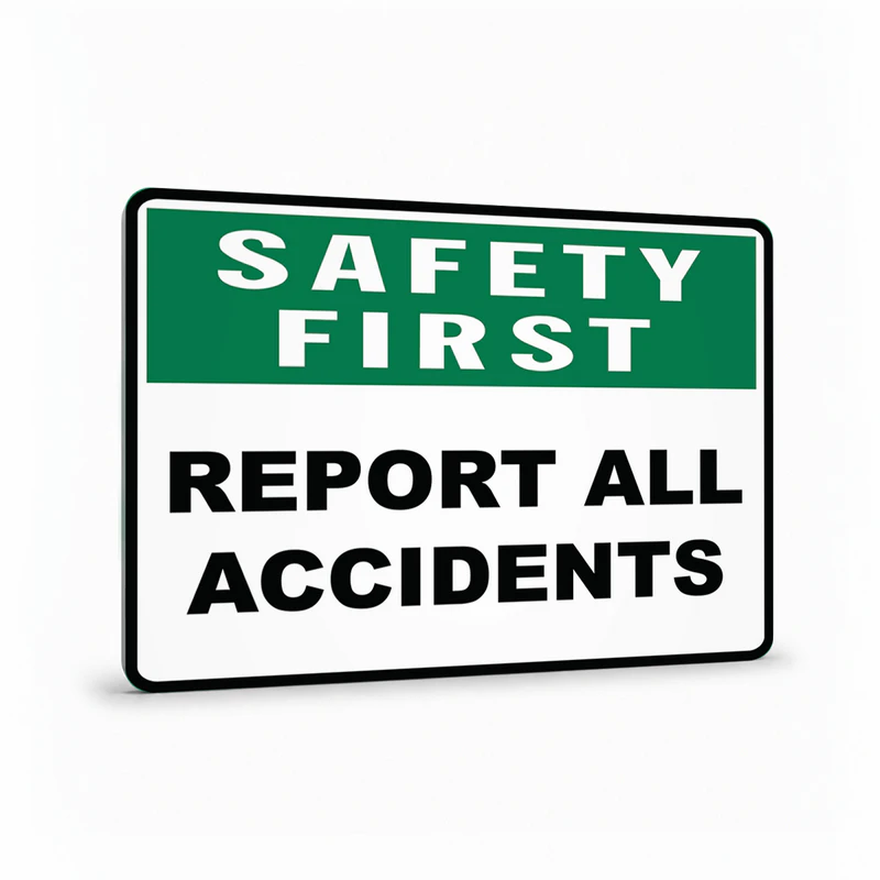 First Aid And Emergency - Safety First Report All Accidents Sign