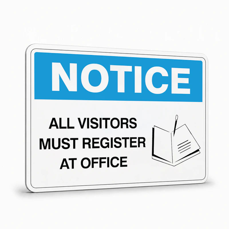 General Information - Notice All Visitors Must Register Signs