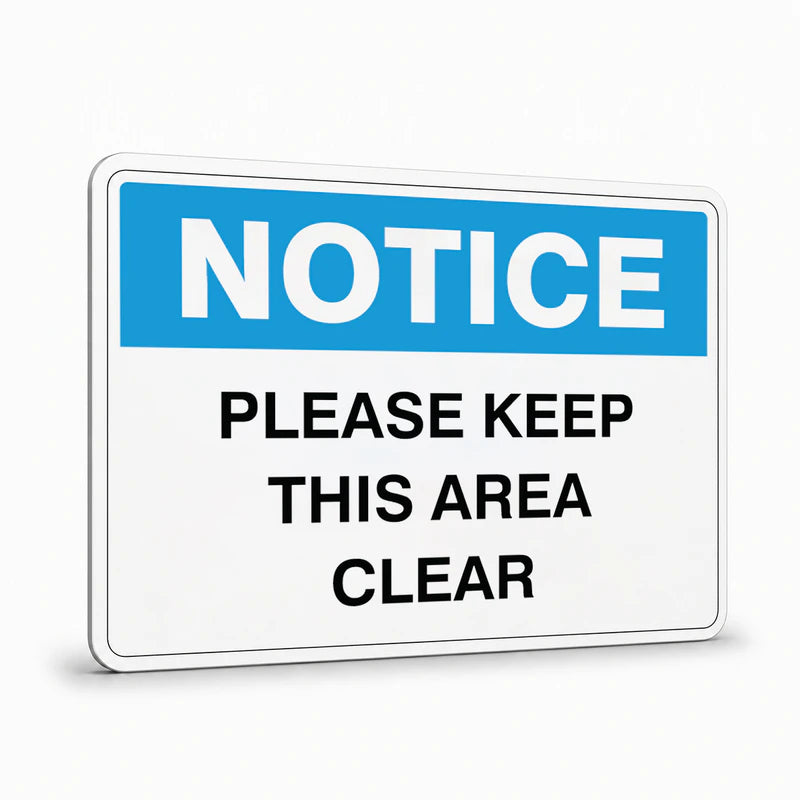 General Information - Notice Please Keep This Area Clear Signs