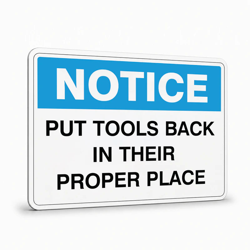 General Information - Notice Put Tools Back Signs