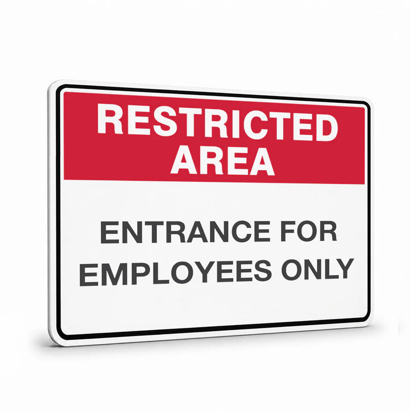General Information - Restricted Area Entrance For Employees Signs