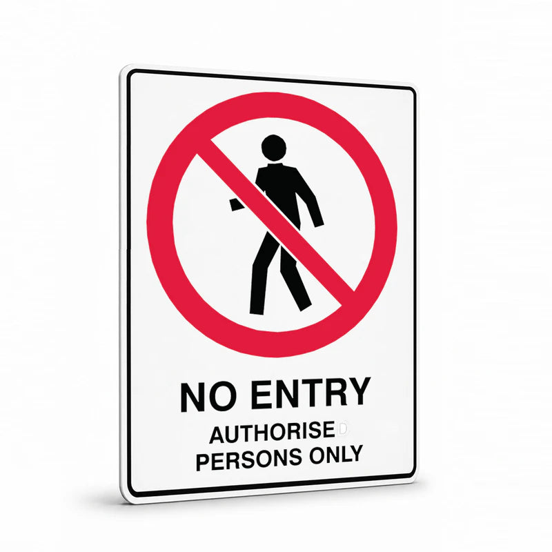 Prohibition - No Entry Authorised Persons Sign