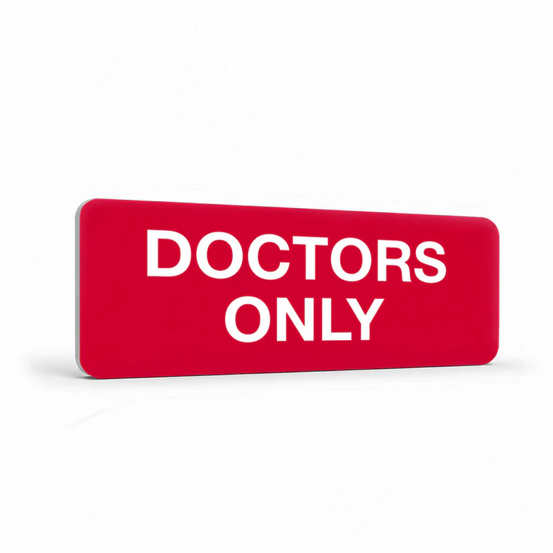 Property - Doctors Only Sign