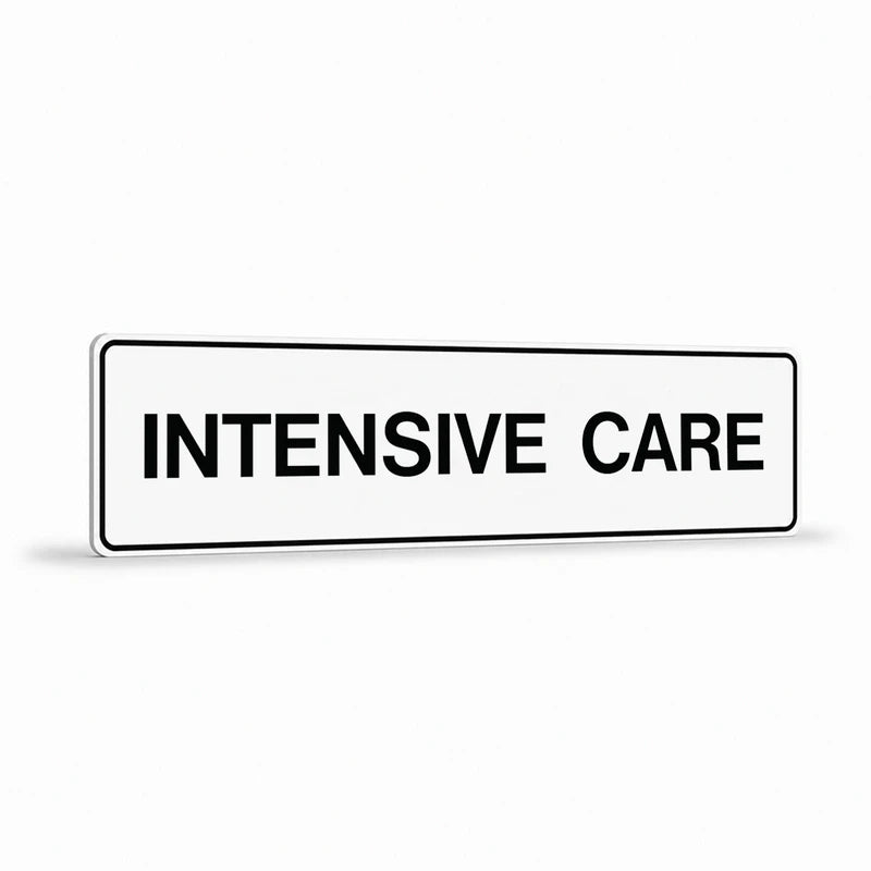 Property - Intensive Care Sign