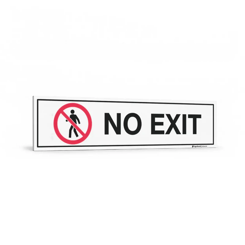 Entry and overhead - No Exit Sign