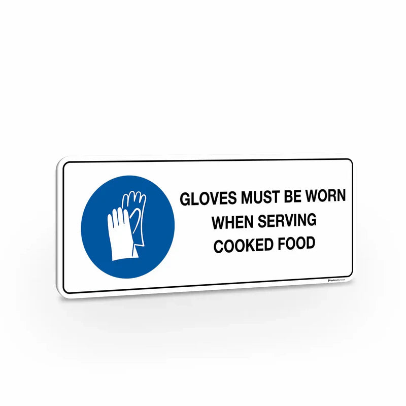 Food safety - Gloves Must Be Worn When Serving Cooked Food Sign