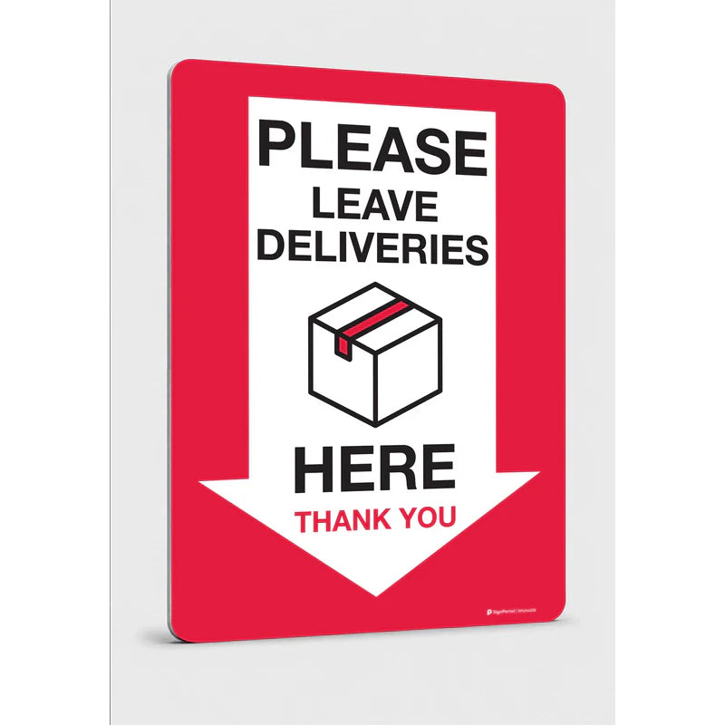 General information - Please Leave Deliveries Here Thank You Sign