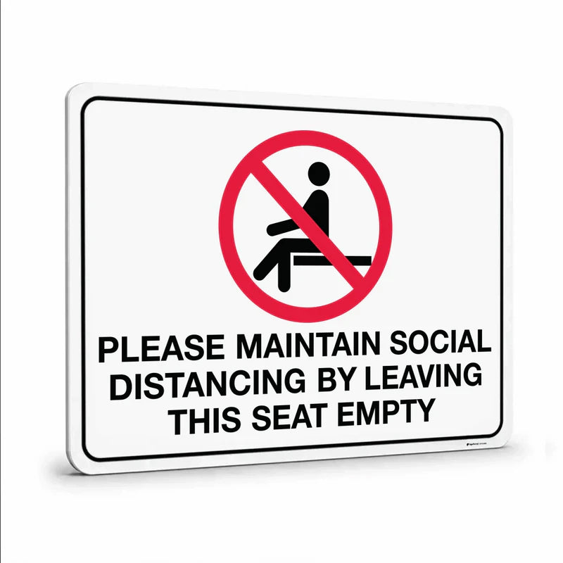 Prohibition- please maintain social distancing by leaving this seat empty Sign