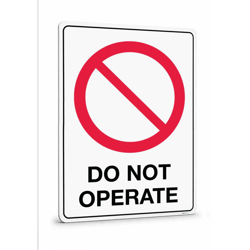 Prohibition - Do Not Operate Sign