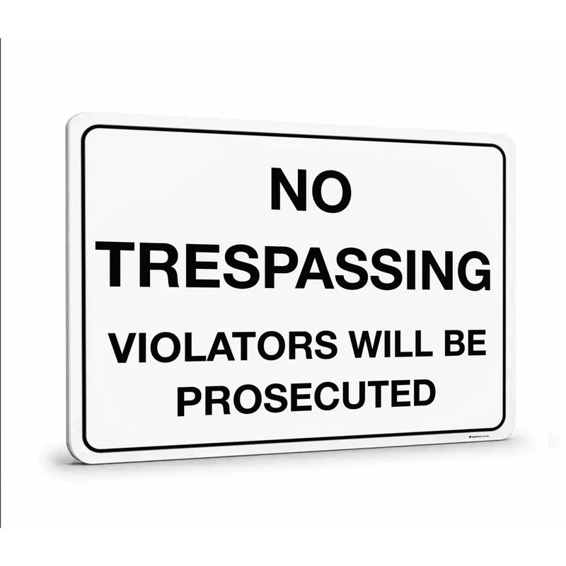 Security &
Public Property - No Trespassing Violators Will Be Prosecuted Sign