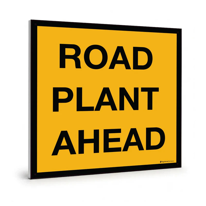 Traffic & Parking - Road Plant Ahead Sign