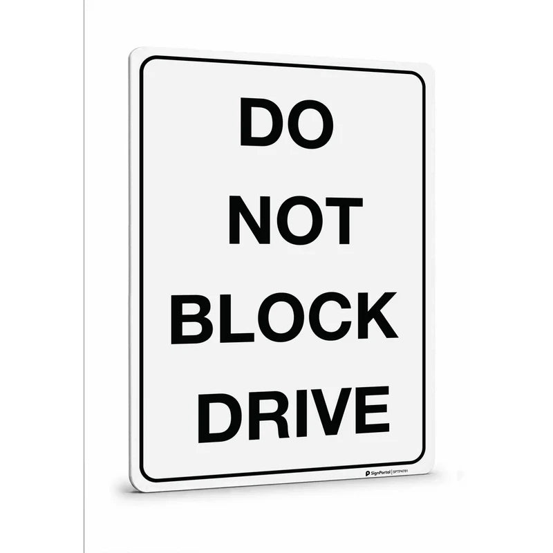 Parking & No Parking - Do Not Block Drive Sign