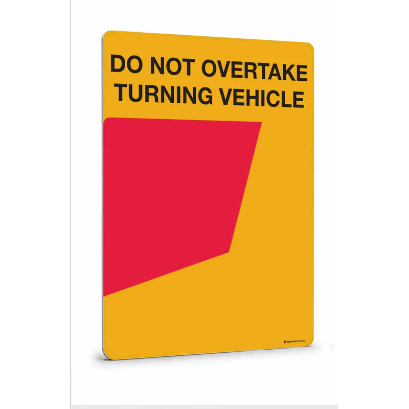 Truck mining construction - Do Not Overtake Turning Vehicle Sign (RH)