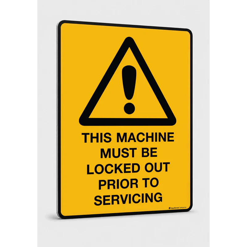 Warning - This Machine Must Be Locked
Out Prior To Servicing Sign