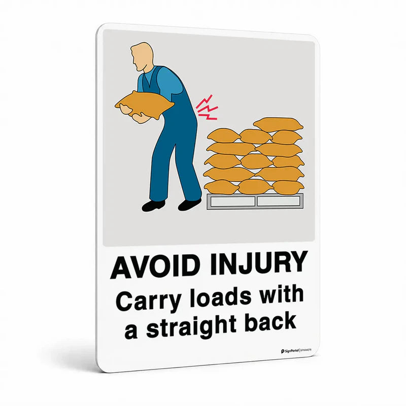 Warehouse & floor - Avoid Injury Carry Loads With A Straight Back Sign