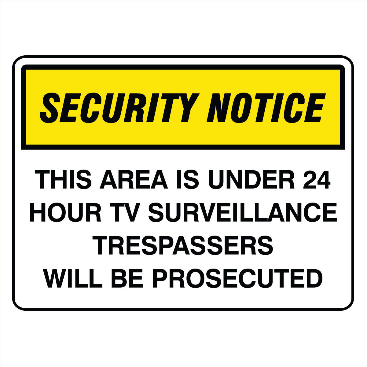 Security - Security Notice This Area Is Under 24 Hour Signs