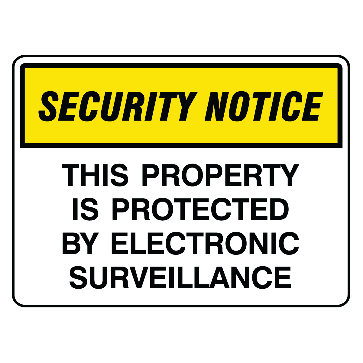 Security - Security Notice This Property Is Protected Signs