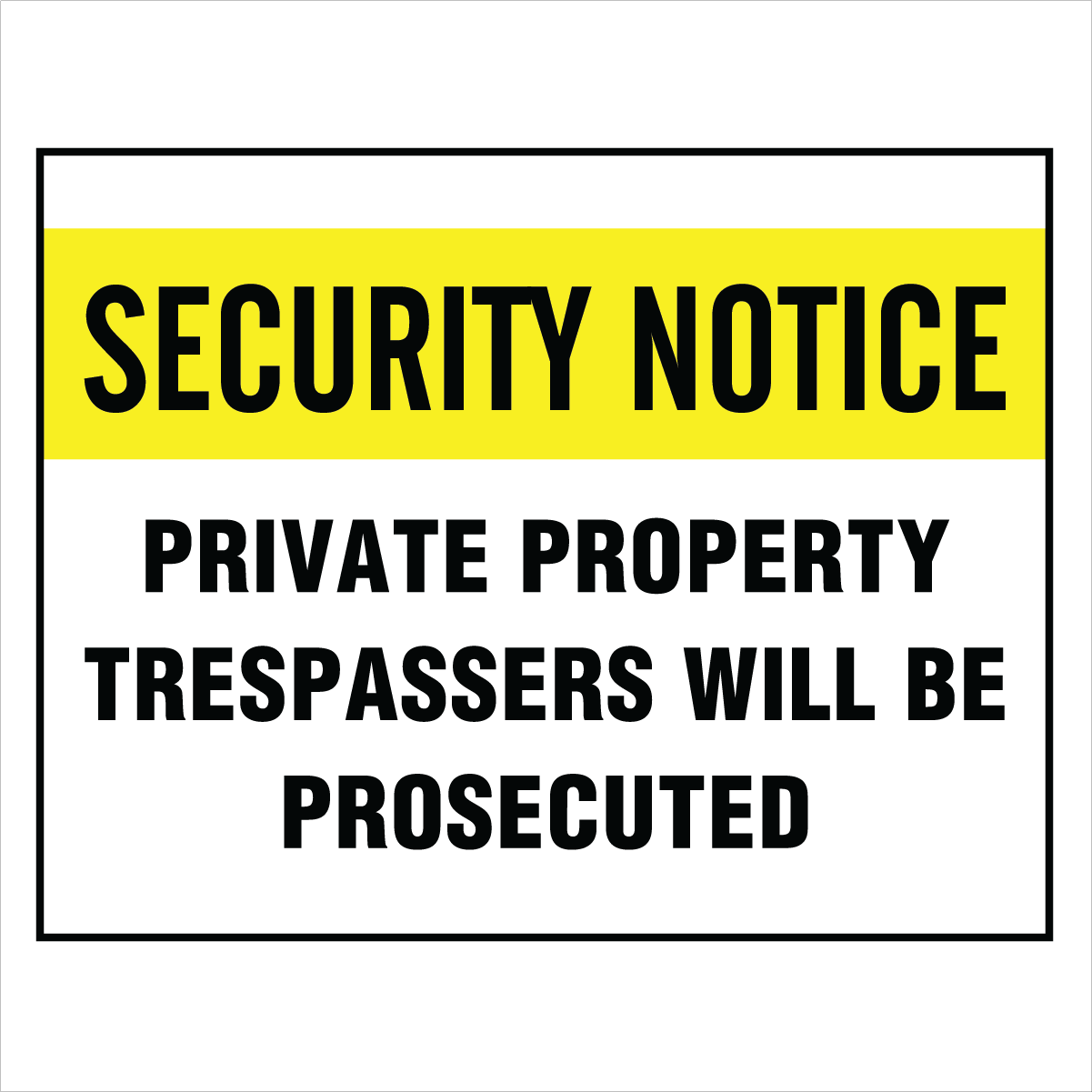 Security - See Through Security Notice No Admittance Signs