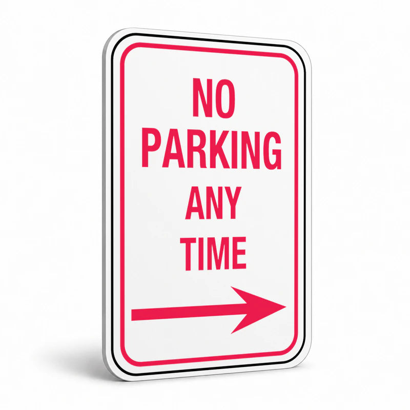 Traffic And Parking - No Parking Any Time Right Arrow Sign