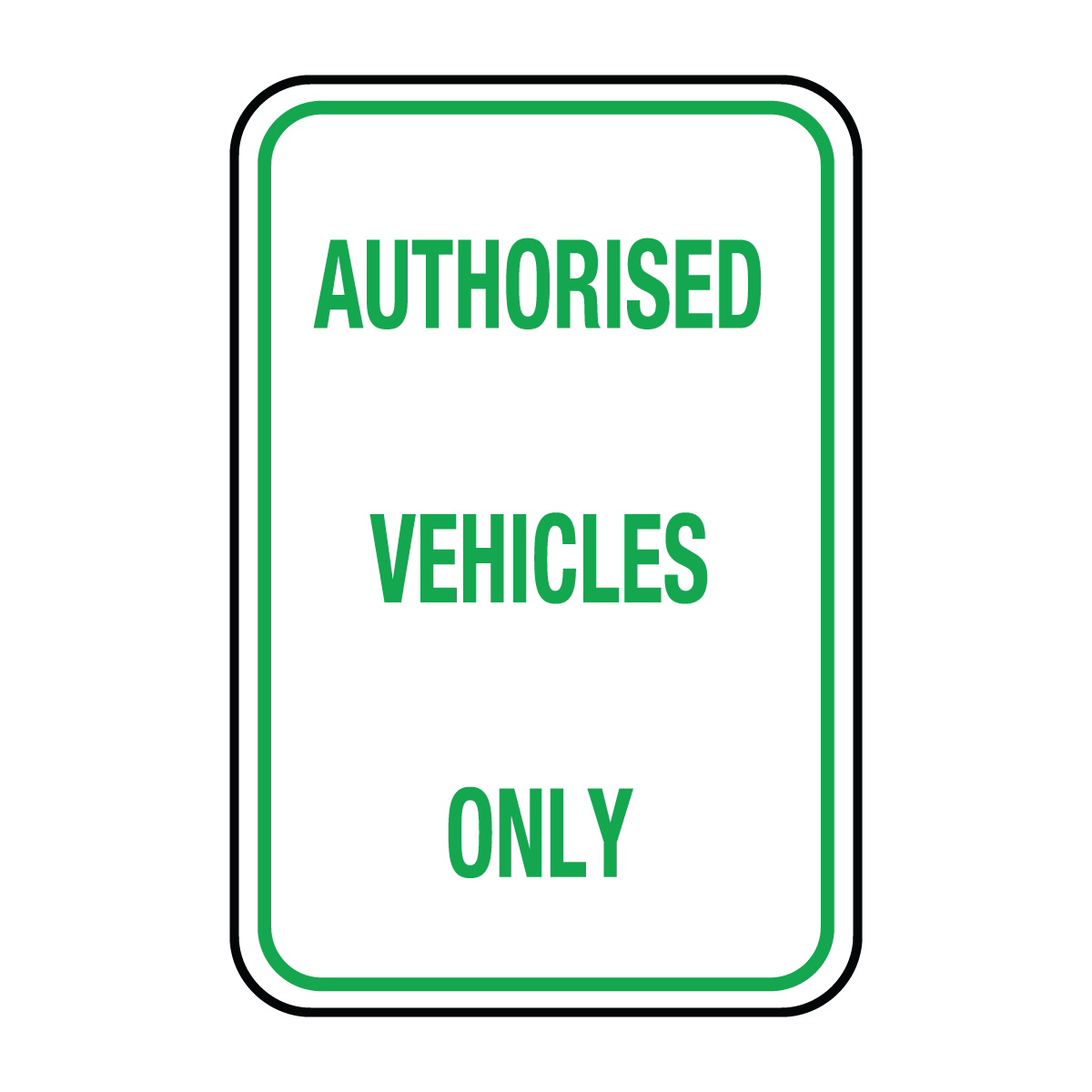 Traffic And Parking - Authorised Vehicles Only Sign