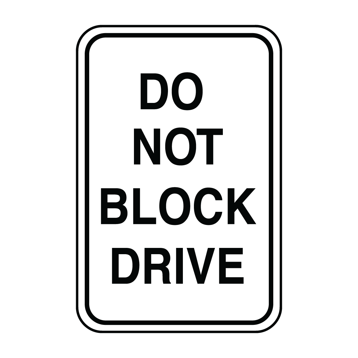 Traffic And Parking - Do Not Block Drive Sign