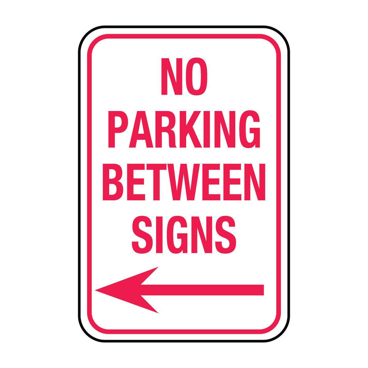 Traffic And Parking - No Parking Between Signs Left Arrow Sign