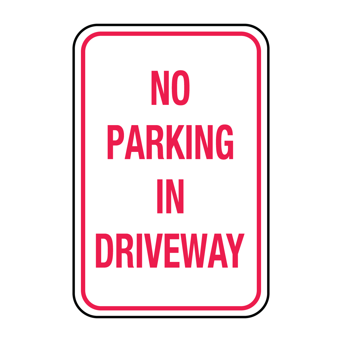 Traffic And Parking - No Parking In Driveway Sign