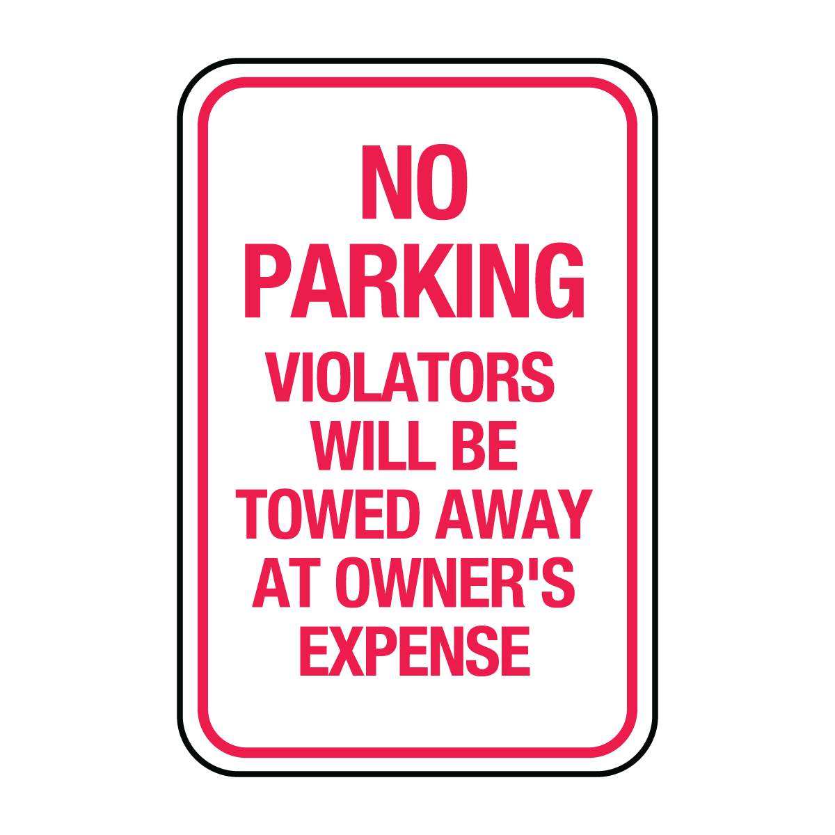 Traffic And Parking - No Parking Violators Will Be Towed Sign