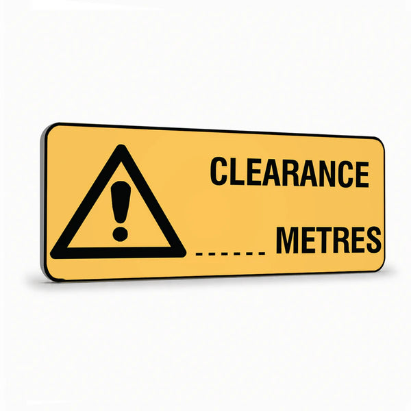 Warning - Clearance … Metres Sign