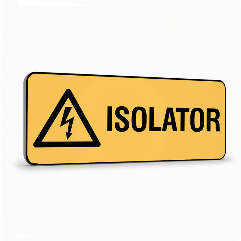Warning - Isolator Sign
