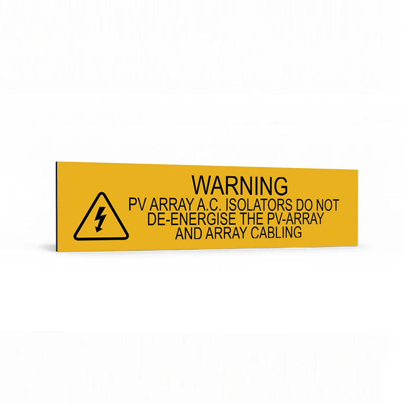 Warning PV Array A.C. Isolators Do Not de-energise the PV Array and array cabling