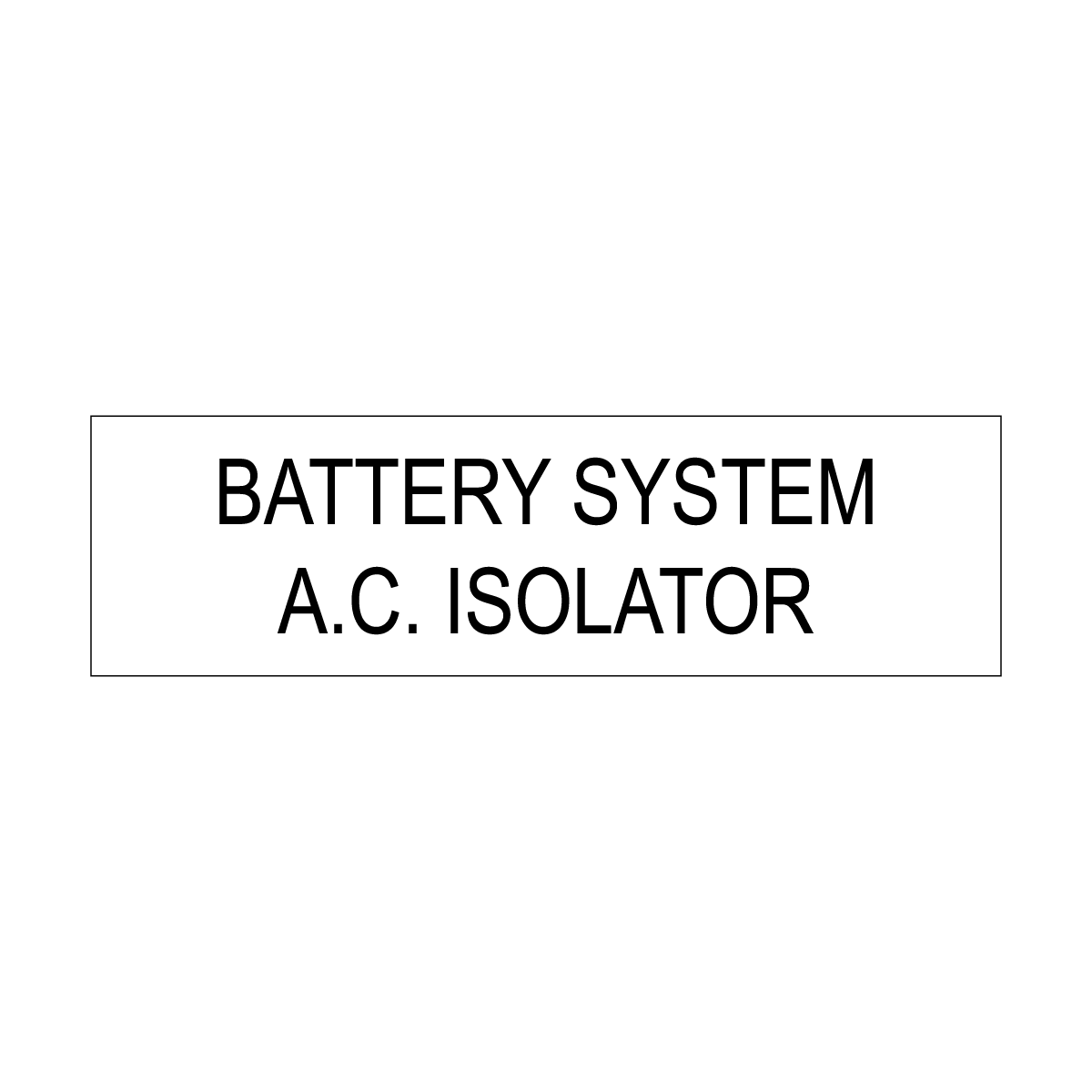 Battery System A.C. Isolator – Signportal
