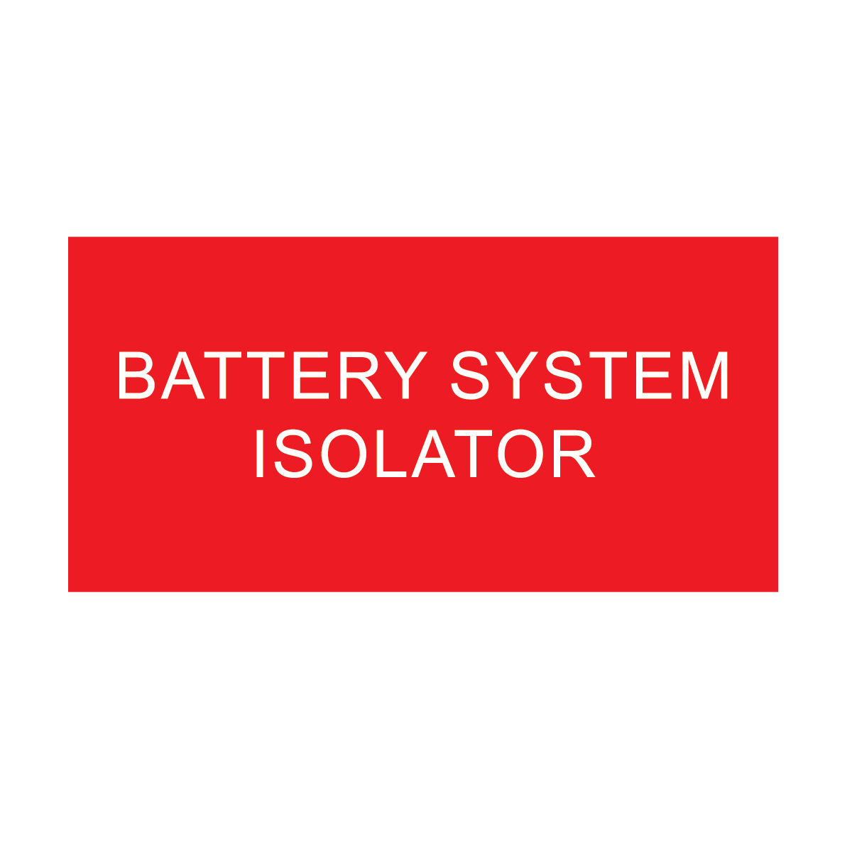 Battery System Isolator - Red & White – Signportal