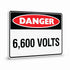 Danger - 6,600 Volts Sign