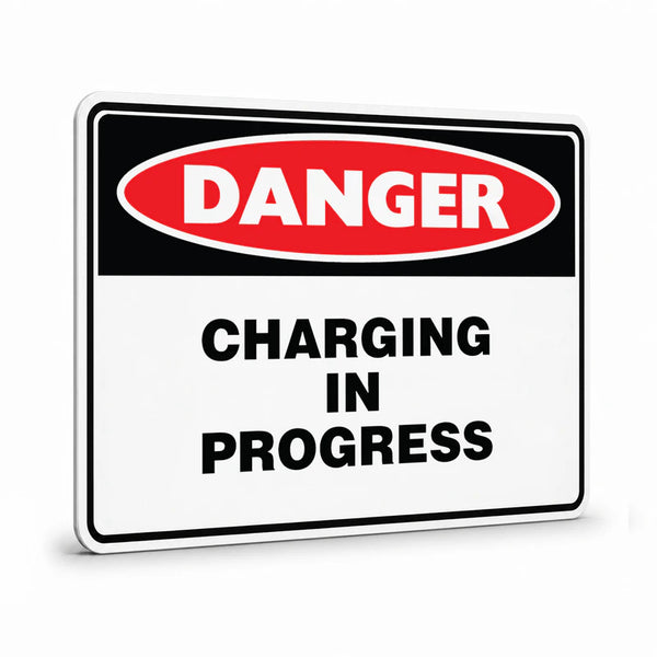 Danger - Charging In Progress Sign