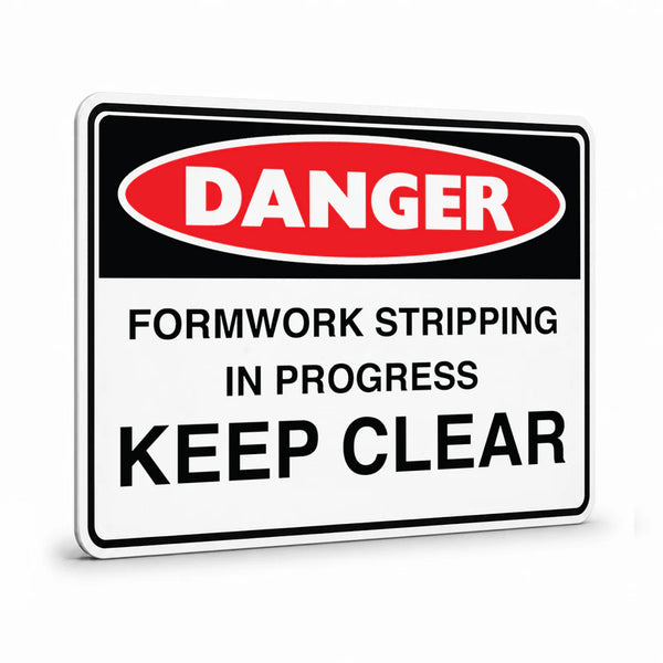 Danger - Formwork Stripping Sign