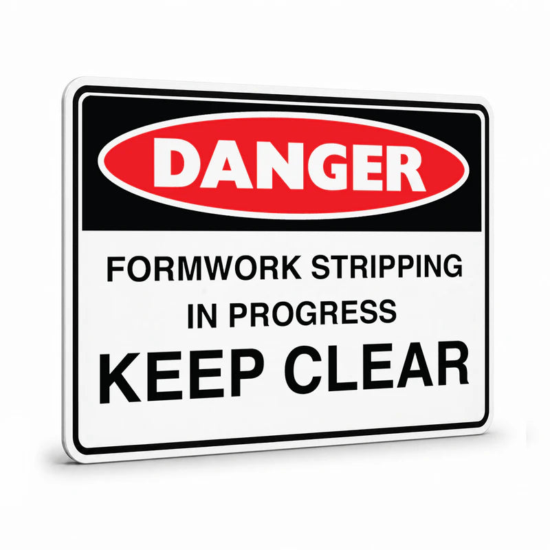 Danger - Formwork Stripping Sign