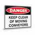 Danger - Keep Clear Conveyors Sign