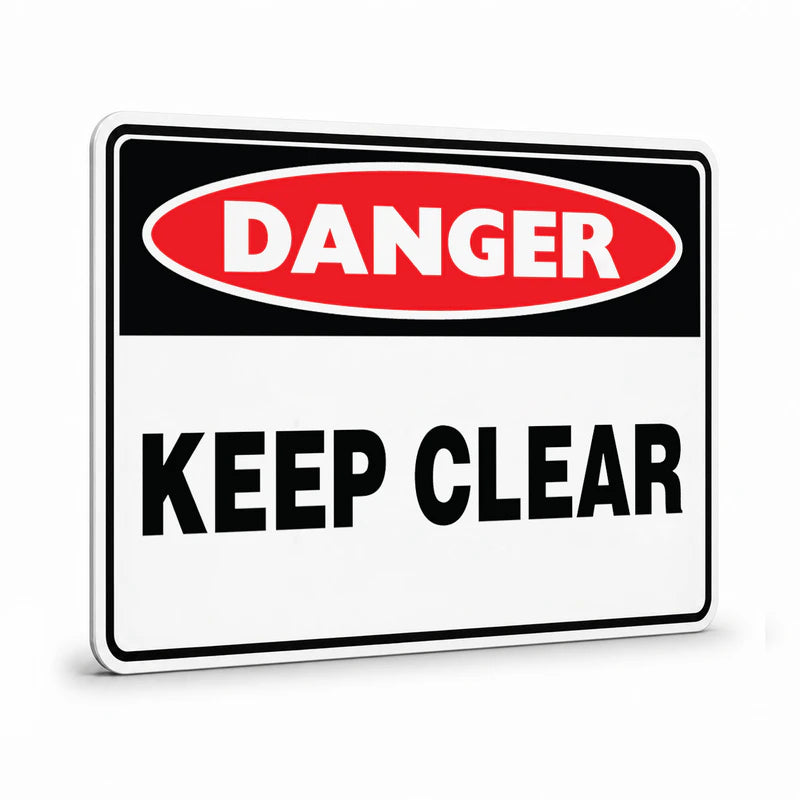 Danger - Keep Clear Sign
