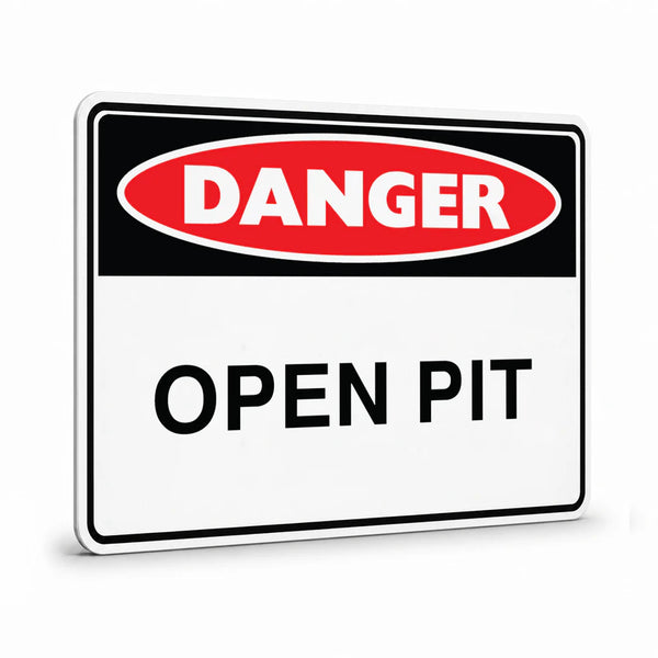 Danger - Open Pit Sign