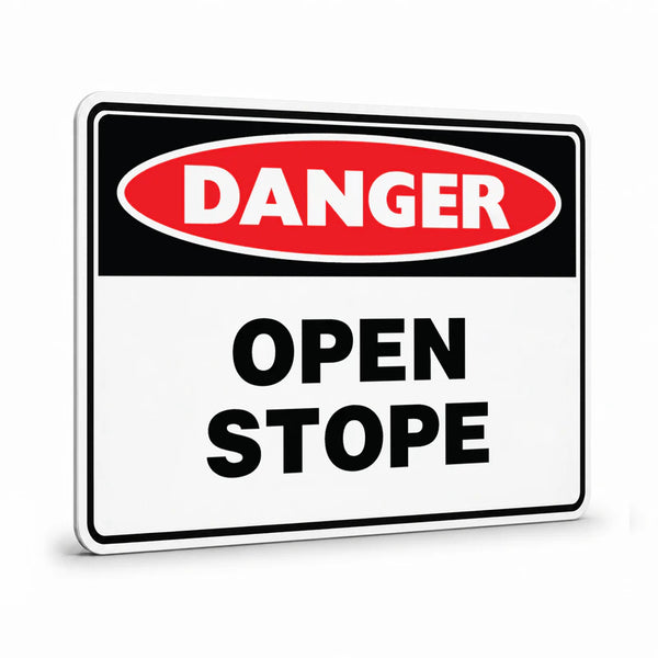 Danger - Open Stope Sign