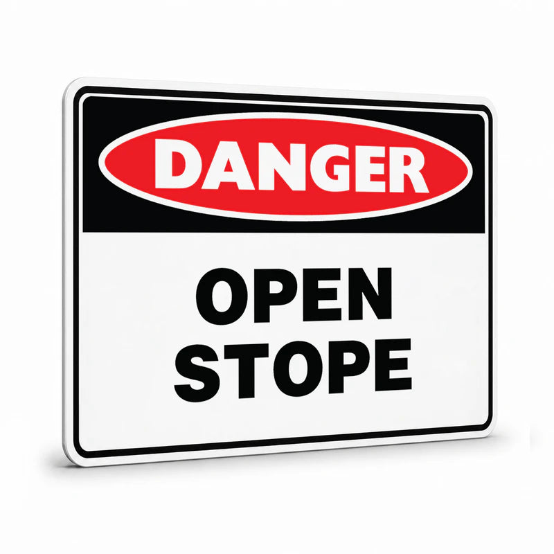 Danger - Open Stope Sign