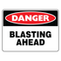 Danger - Blasting Ahead Sign