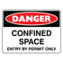 Danger - Confined Space Enter By Permit Only Sign