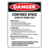 Danger - Confined Space Prepare For Entry Sign
